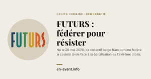 Logo coloré du collectif FUTURS dans un cercle beige, avec le titre « FUTURS : fédérer pour résister » et le logo en-avant.info
